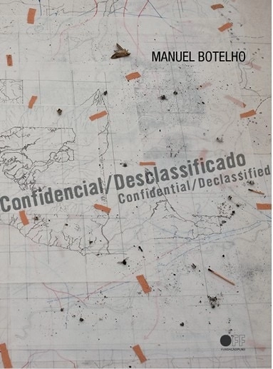 Confidencial / Desclassificado | Uma exposição de Manuel Botelho